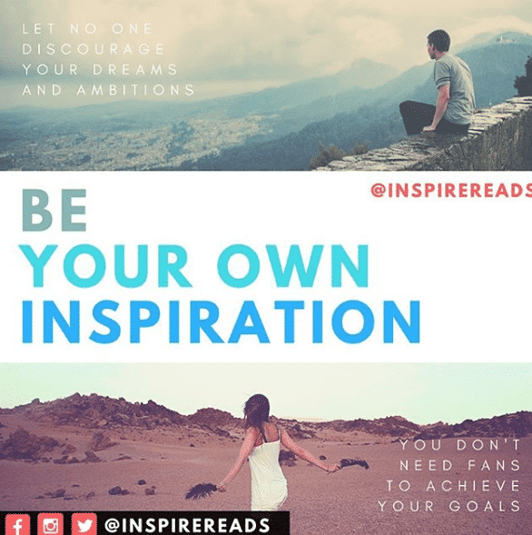 Be Your Own Inspiration