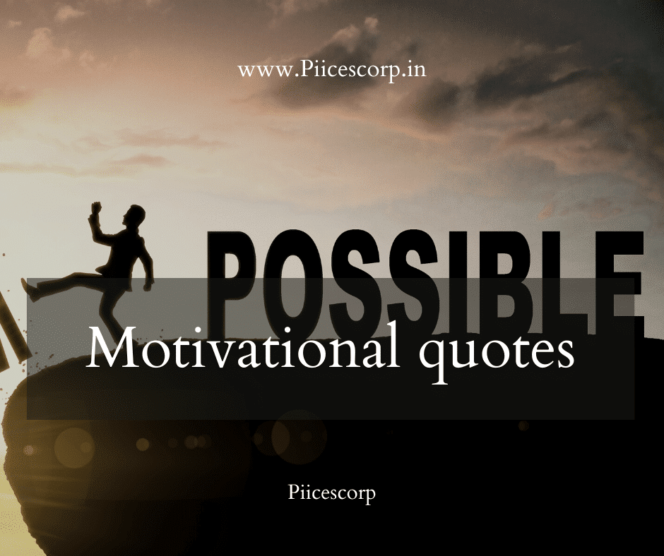 Top Motivational Quotes - Piicescorp