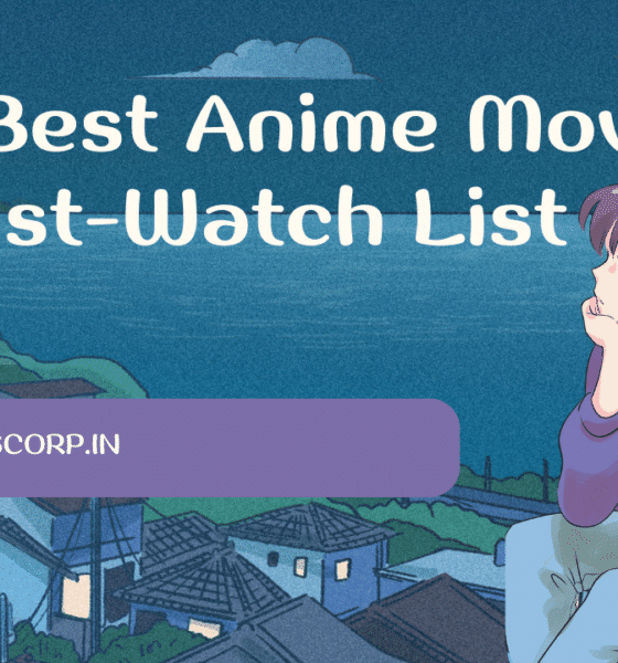 The Best Anime Movies A Must-Watch List