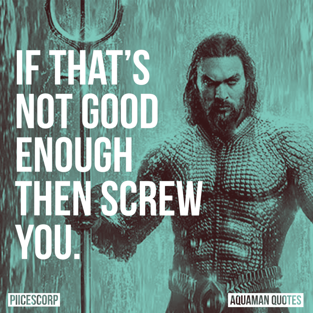 Aquaman Quotes6