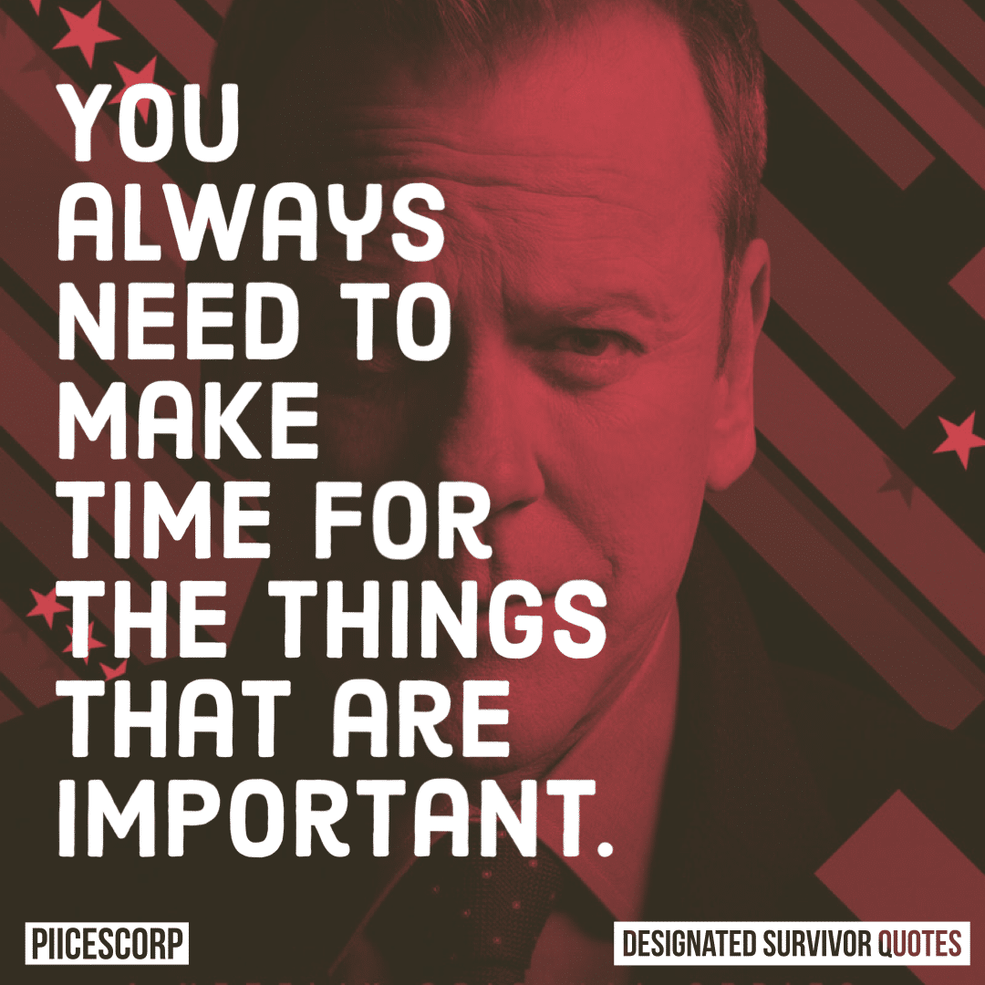 You always need to make time for the things that are important.