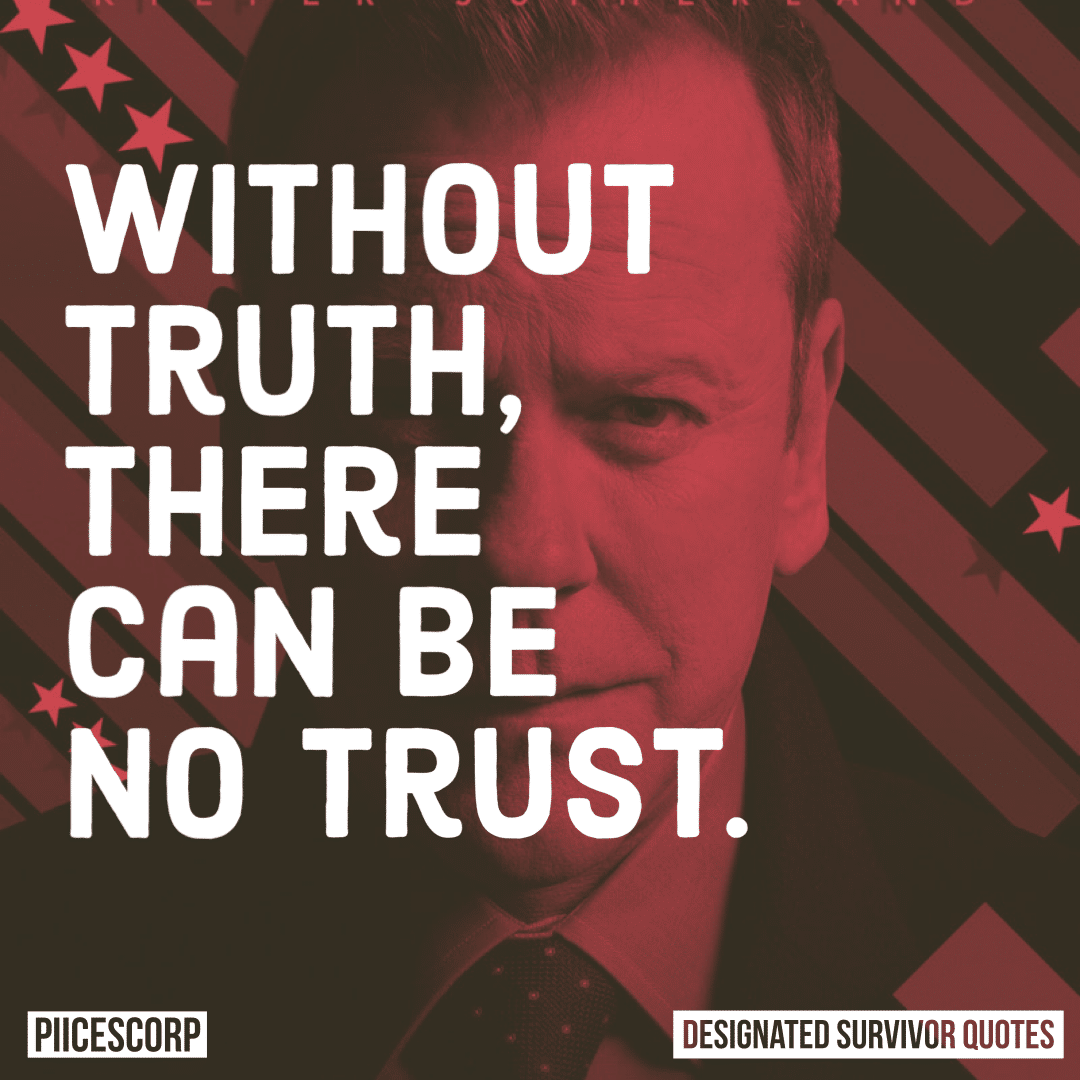 Without truth, there can be no trust.