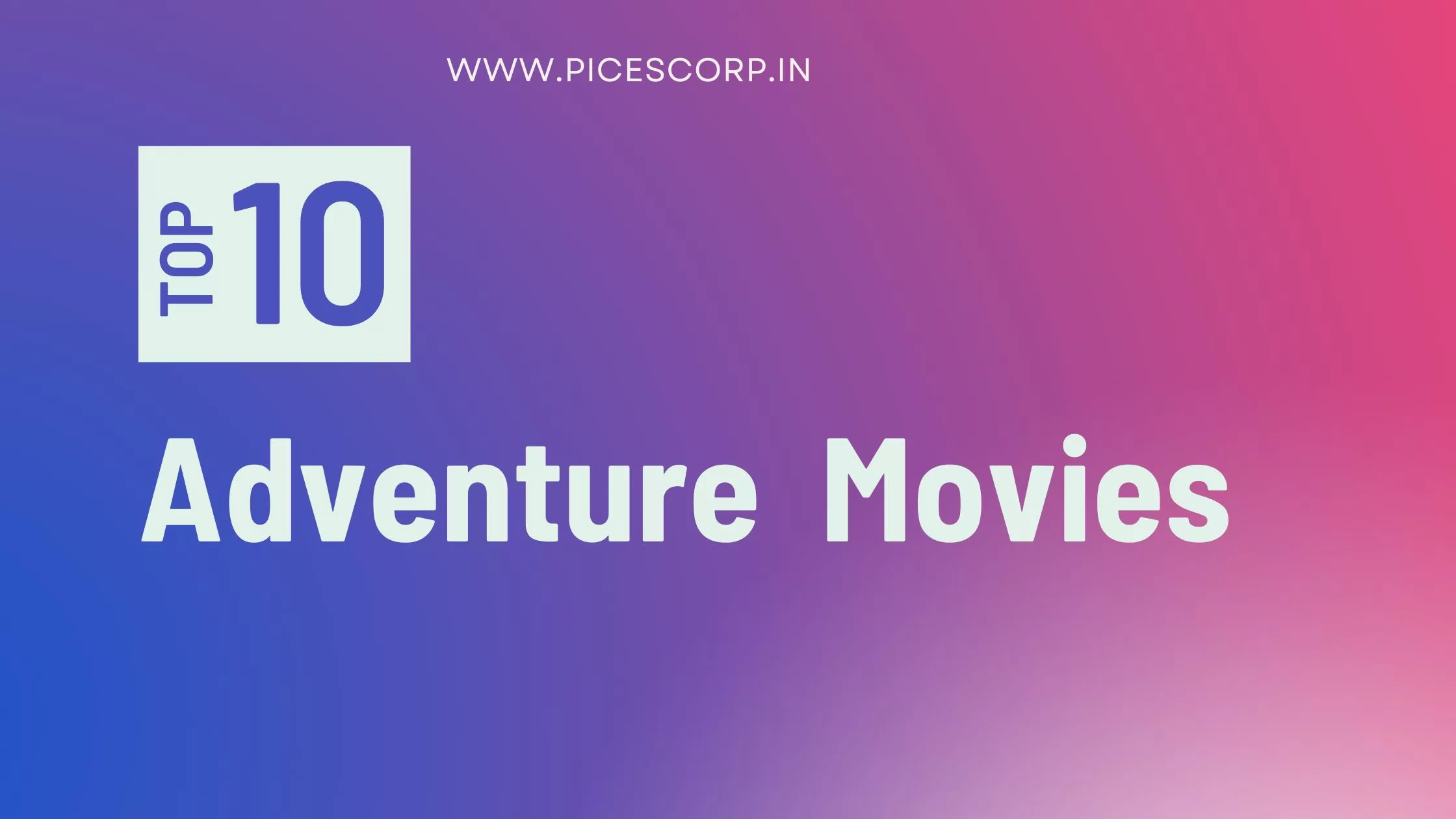 top 10 adventure movies