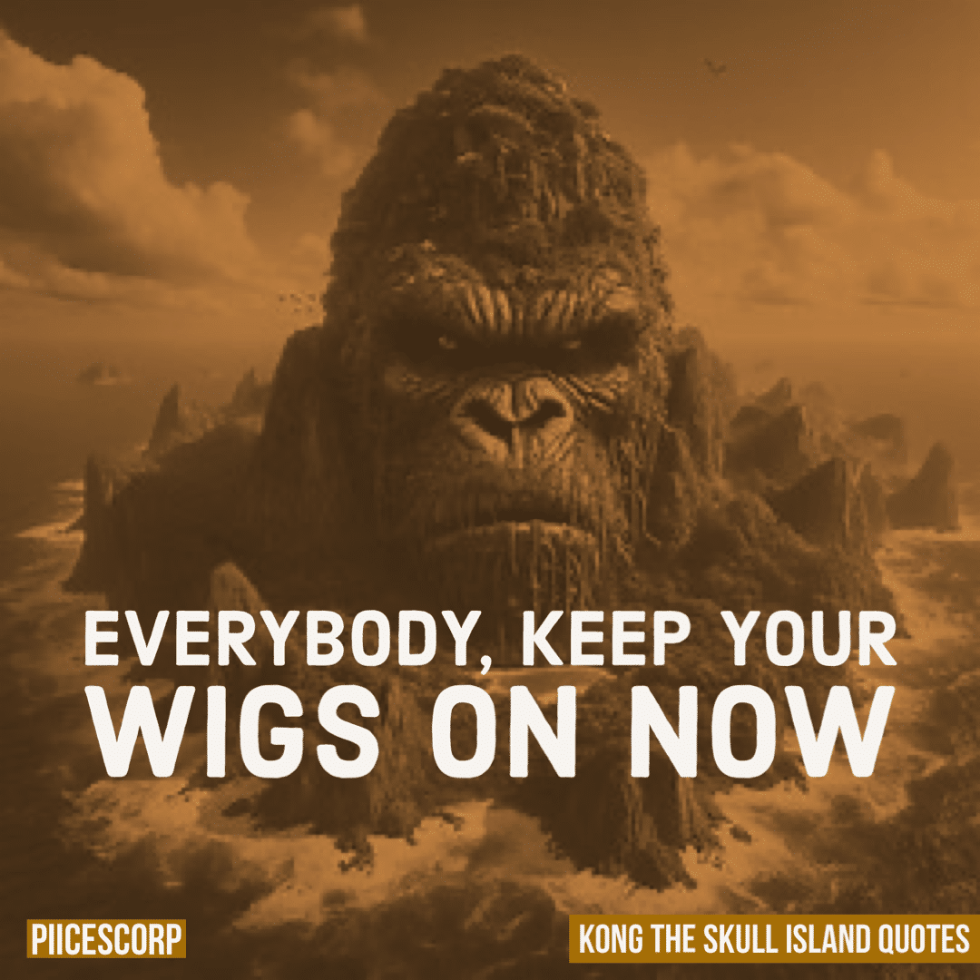 Kong the skull island quotes5 Piicescorp