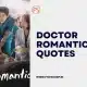 Doctor Romantic Quotes