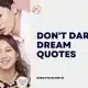 Don't Dare to Dream Quotes