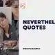 Nevertheless quotes