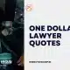 One Dollar Lawyer Quotes
