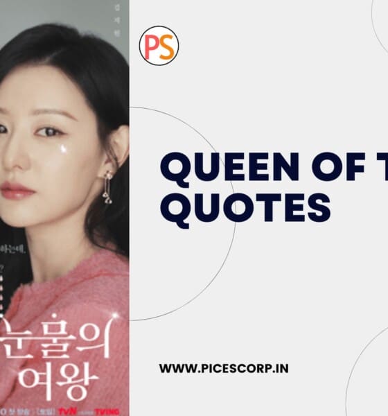 Queen of Tears quotes Picescorp