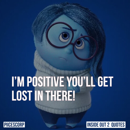 Inside out 2 quotes - PiiCESCORP