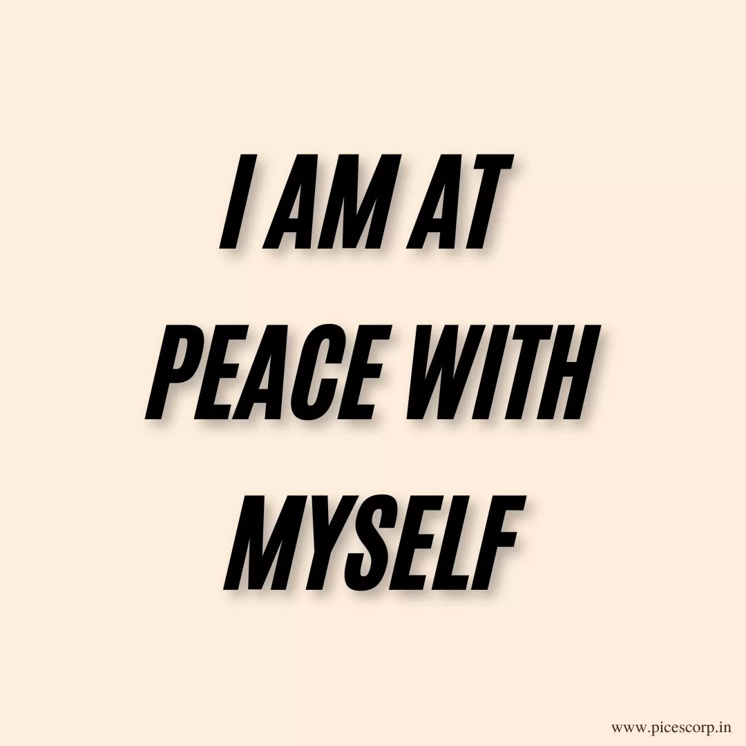 I am at peace with myself