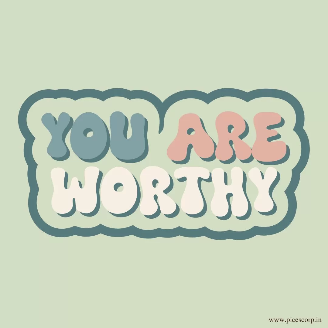 You are worthy