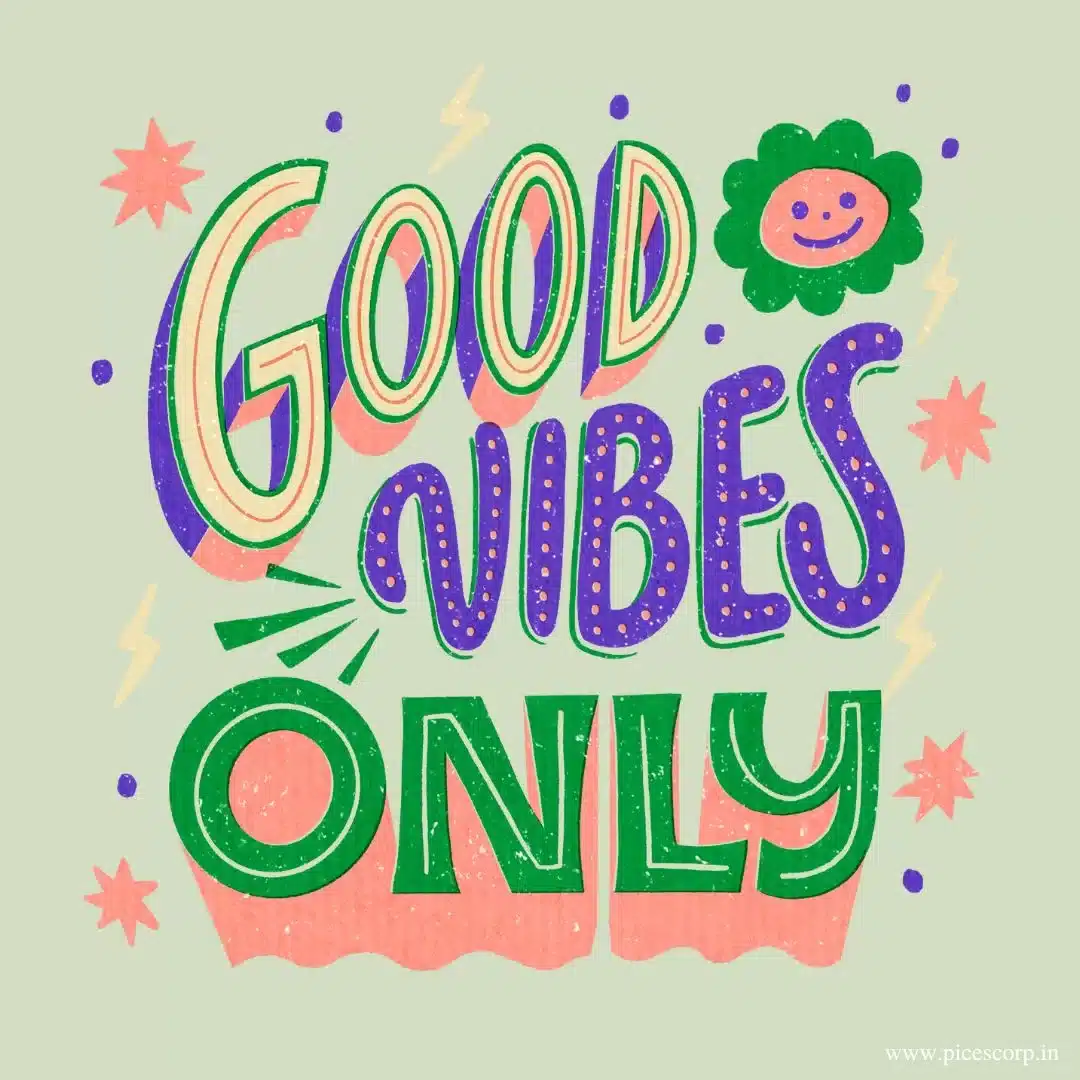 Good vibes only