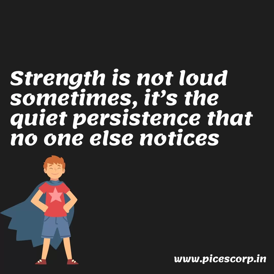 Strength isn’t about never falling; it’s about getting up one more time than you fall.